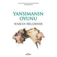 YANSIMANIN OYUNU - MARLYS MILLHISER