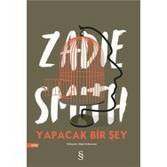 Yapacak Bir Şey Yok - Zadie Smith