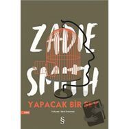 Yapacak Bir Şey - Zadie Smith