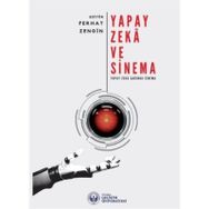 Yapay Zeka ve Sinema: Yapay Zeka Çağında Sinema - İstanbul Gelişim Üniversitesi