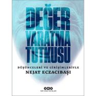 Yapı Kredi Yayınları Değer Yaratma Tutkusu Düşünceleri ve Girişimleriyle Nejat Eczacıbaşı Kitabı