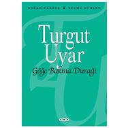 Yapı Kredi Yayınları Göğe Bakma Durağı - Turgut Uyar -