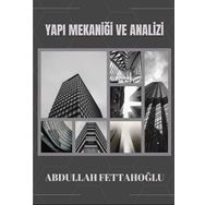 Yapı Mekaniği ve Analizi - Abdullah Fettahoğlu