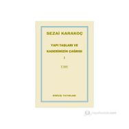 Yapı Taşları ve Kaderimizin Çağrısı 1 - Sezai Karakoç