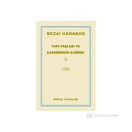 Yapı Taşları ve Kaderimizin Çağrısı 2 - Sezai Karakoç