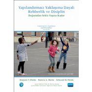 Yapılandırmacı Yaklaşma Dayalı Rehberlik ve Disiplin: Doğumdan Sekiz Yaşına Kadar