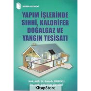 Yapım İşlerinde Sıhhi, Kalorifer Doğalgaz ve Yangın Tesisatı - B. Mazlum Birecikli