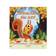 Yapraklarımı Kim Aldı ? - Alice Hemming Nicola Slater