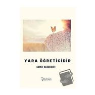 Yara Öğreticidir - Gamze Karabulut