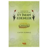 Yaradan’ın Mü’minlere Hitabı Ey İman Edenler - Cafer Durmuş