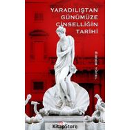 Yaradılıştan Günümüze Cinselliğin Tarihi - Erdem Yücel
