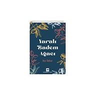 Yaralı Badem Ağacı - Ayşe Ünüvar