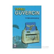 YARALI GÜVERCİN - YURDAER KILIÇ
