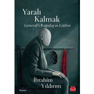 Yaralı Kalmak - İbrahim Yıldırım