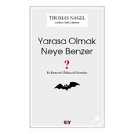 Yarasa Olmak Neye Benzer - Thomas Nagel