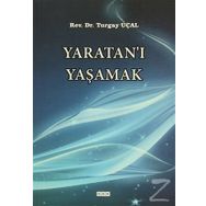 Yaratan'ı Yaşamak - Turgay Üçal