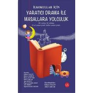 Yaratıcı Drama İle Masallara Yolculuk - Kolektif