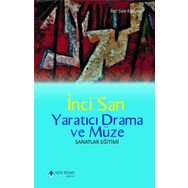 Yaratıcı Drama ve Müze - Sanatlar Eğitimi - İnci San