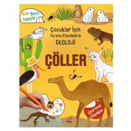 Yaratıcı Etkinliklerle Ekoloji Çöller - Erdem Çocuk Yayınları