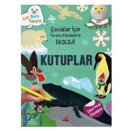 Yaratıcı Etkinliklerle Ekoloji Kutuplar - Erdem Çocuk Yayınları