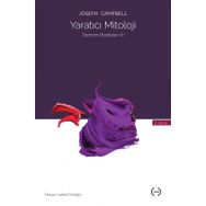 YARATICI MITOLOJI TANRININ MASKELERI - JOSEPH CAMPBELL