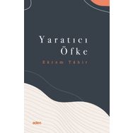 Yaratıcı Öfke - Ekrem Tahir