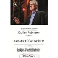 Yaratıcı Öğrenciler : Çocukların Geleceğini Düşünenler İçin Eğitimde Yaratıcılık Devrimi - Ken Robinson