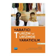Yaratıcı Turizm ve Turizmde Yaratıcılık Cilt II Nobel Akademik Yayıncılık