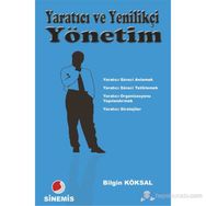 YARATICI VE YENILIKÇI YÖNETIM - BILGIN KÖKSAL