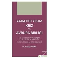 Yaratıcı Yıkım Kriz ve Avrupa Birliği Altuğ Günar