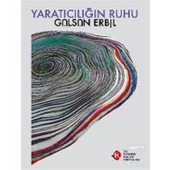 Yaratıcılığın Ruhu - Gülsün Erbil