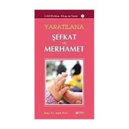 YARATILANA ŞEFKAT VE MERHAMET - SEYIT AVCI
