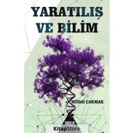 Yaratılış ve Bilim - Hüdai Çakmak