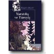 YARATILIŞ VE TÜREYİŞ TÜRK DESTANI - MUSTAFA NECATI SEPETÇİOĞLU