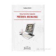 YARGI KARARLARI IŞIĞINDA MEDYA HUKUKU - COŞKUN ONGUN