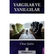 Yargılar ve Yanılgılar - Onur Şahin