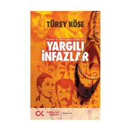 YARGILI İNFAZLAR - TÜRKİYE TARIHINDE İDAMLAR - TÜREY KÖSE