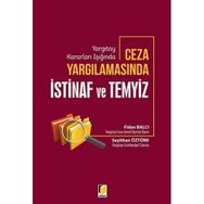 Yargıtay Kararları Işığında Ceza Yargılamasında İstinaf ve Temyiz - Fidan Balcı