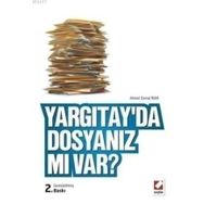 YARGITAY'DA DOSYANIZ MI VAR? - AHMET CEMAL RUHI