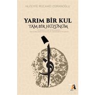 Yarım Bir Kul Tam Hüzünüm - Huzeyfe Mücahid Osmanoğlu
