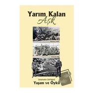 Yarım Kalan Aşk - Selahattin Sapmaz