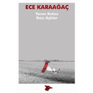 Yarım Kalan Bazı Aşklar - Ece Karaağaç
