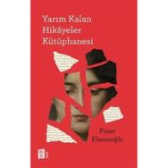 Yarım Kalan Hikayeler Kütüphanesi - Pınar Elmasoğlu