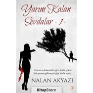 Yarım Kalan Sevdalar 1 - Nalan Akyazı