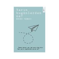 Yarın Bugünlerden Ne? - Gözde Yamacı