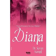 Yarın Dönmek Çok Geç Olabilir Diana - Dr.Sevim Asımgil
