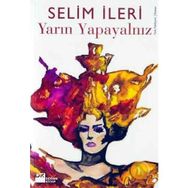 YARIN YAPAYALNIZ - SELIM İLERİ (ISBN:9789752931893)