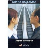 YARINA BAŞLAMAK - AŞFAR TİMUÇİN