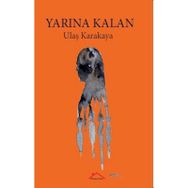 Yarına Kalan - Ulaş Karakaya