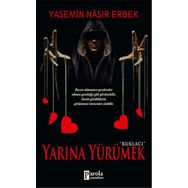 Yarına Yürümek - Yasemin Nasır Erbek